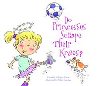 Do Princesses Scrape Their Knees?